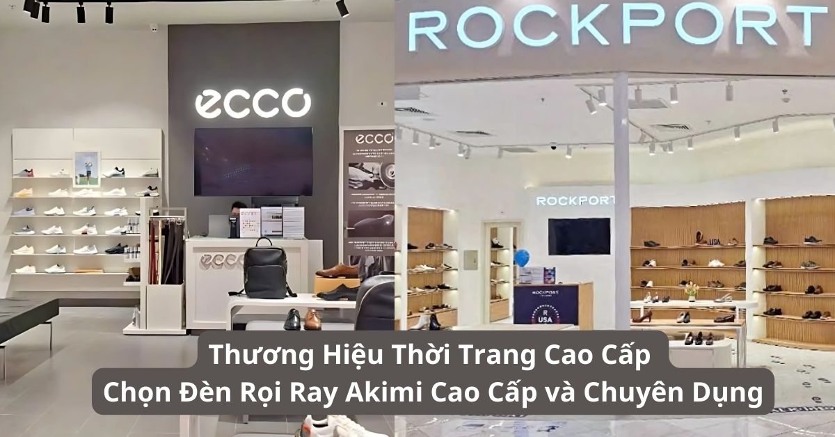 Thương Hiệu Thời Trang Cao Cấp Chọn Đèn Rọi Ray Akimi Cao Cấp và Chuyên Dụng